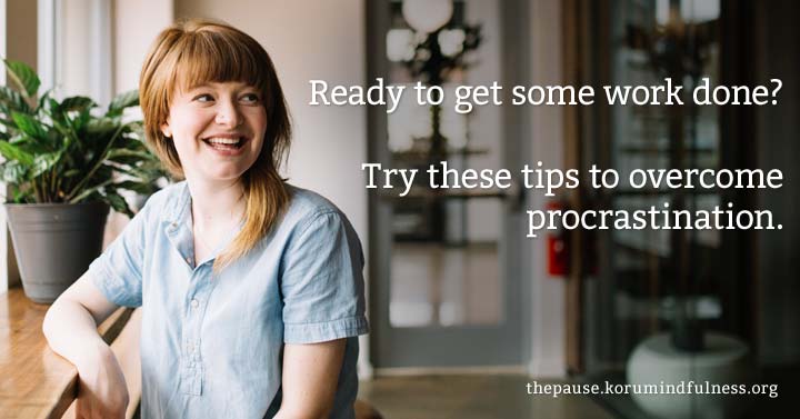 Ready to get some work done? Try these tips to overcome procrastination.